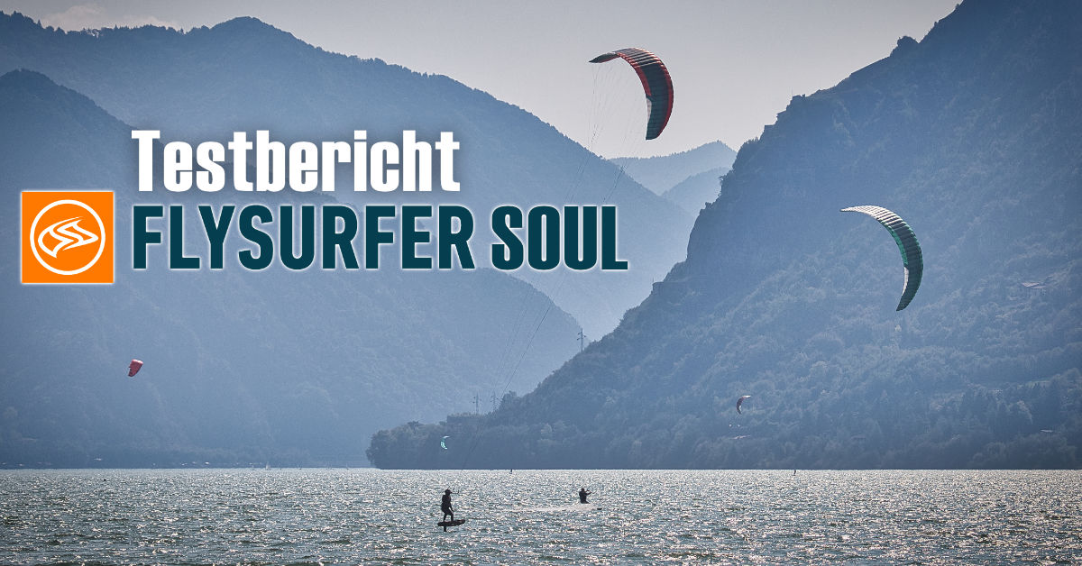 Flysurfer Soul Test & Infos und Fakten zu Flysurfer 