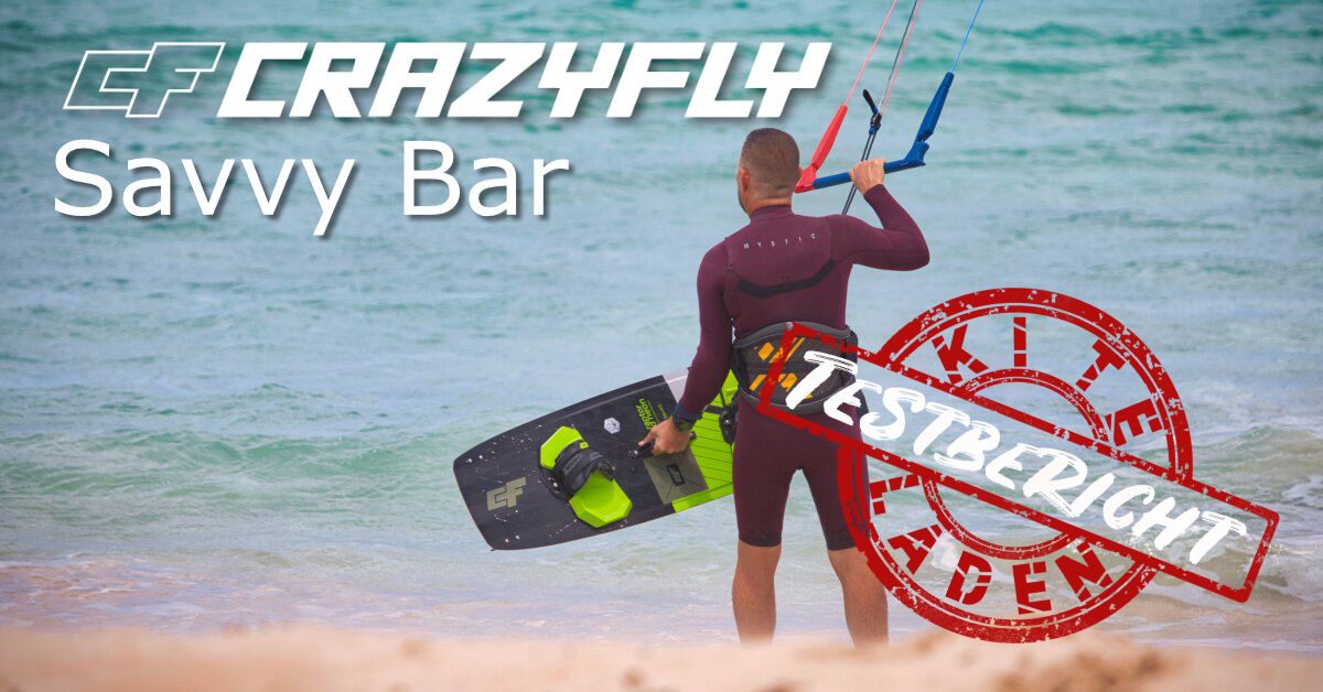 Testbericht: Crazyfly Savvy Kite-Bar - Kiteladen SurfshopTestbericht: Crazyfly Savvy Kite-Bar - Kiteladen Surfshop