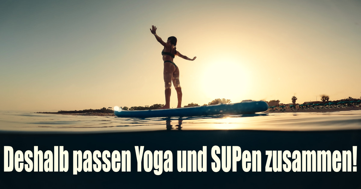 5 Gründe, warum Yoga und SUPen zusammenpassen | kite-team.de