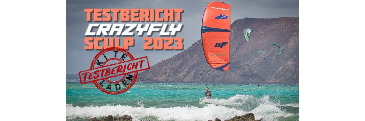 Test: Crazyfly Sculp 2023 - Test: Crazyfly Sculp 2023 - Freeride/Freestyle Kite