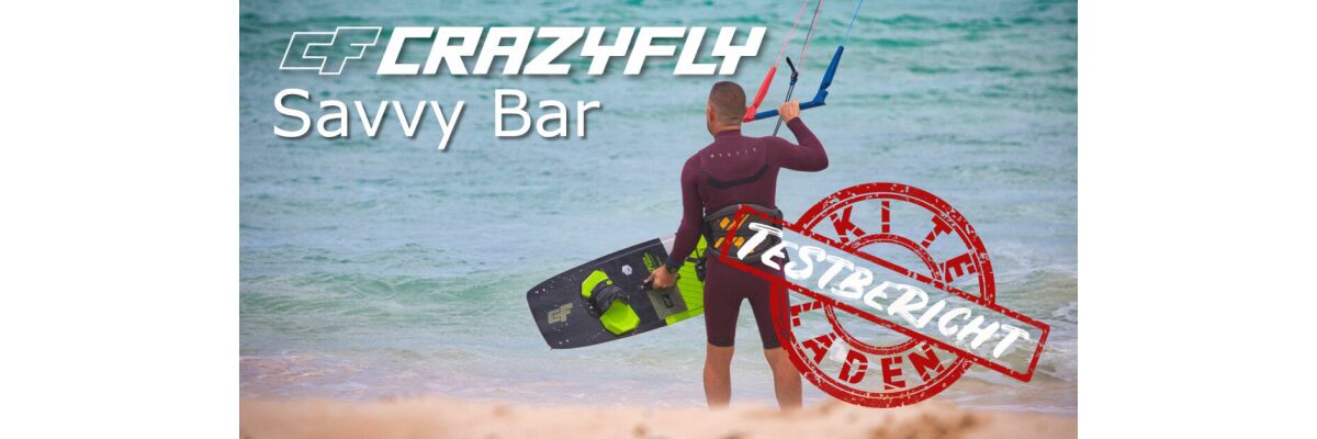 Testbericht: Crazyfly Savvy Bar - Made in Europe - Testbericht: Crazyfly Savvy Kite-Bar - Kiteladen SurfshopTestbericht: Crazyfly Savvy Kite-Bar - Kiteladen Surfshop