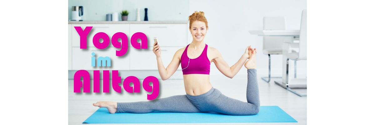 Yoga im Alltag: So integrierst Du Yoga in Dein tägliches Leben - Yoga im Alltag integrieren: So gelingt es! | kiteladen.at