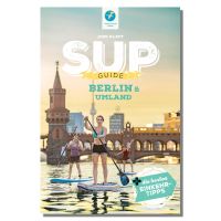 SUP-Guide Berlin &amp; Umland